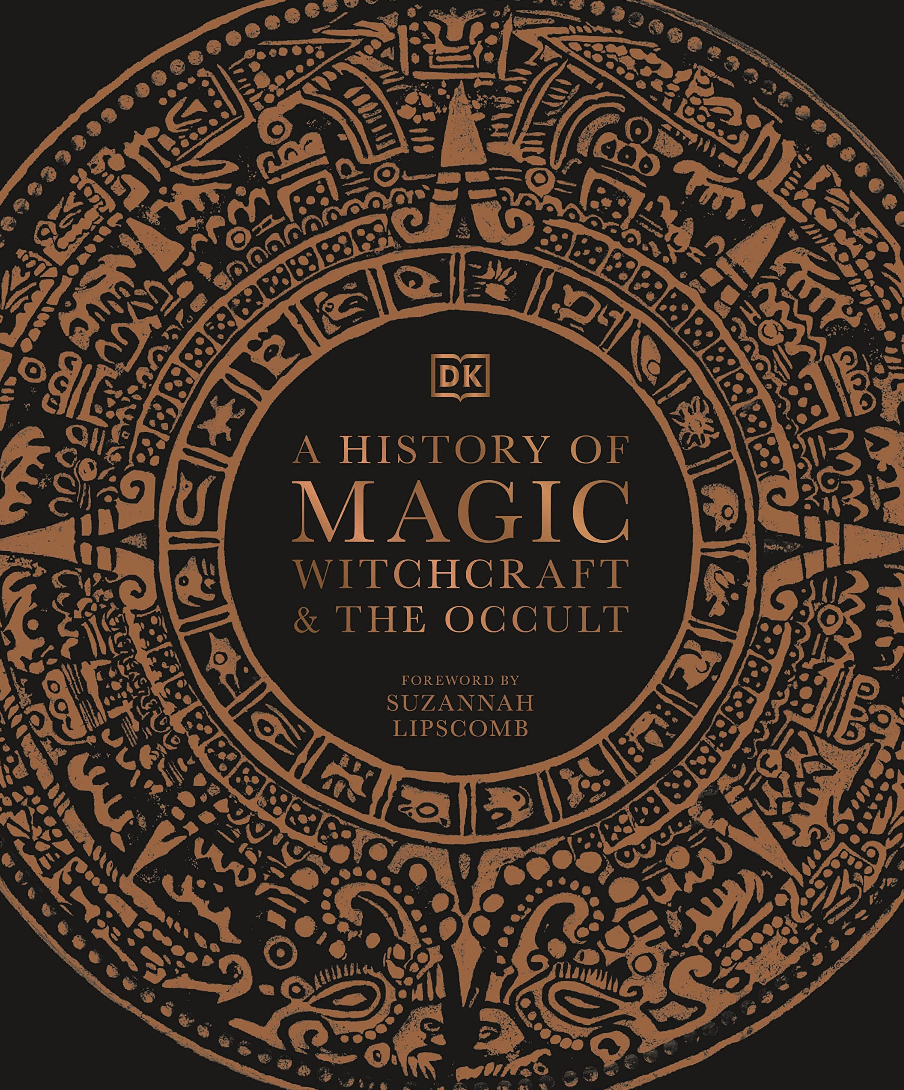A History of Magic, Witchcraft and the Occult - Suzannah Lipscomb